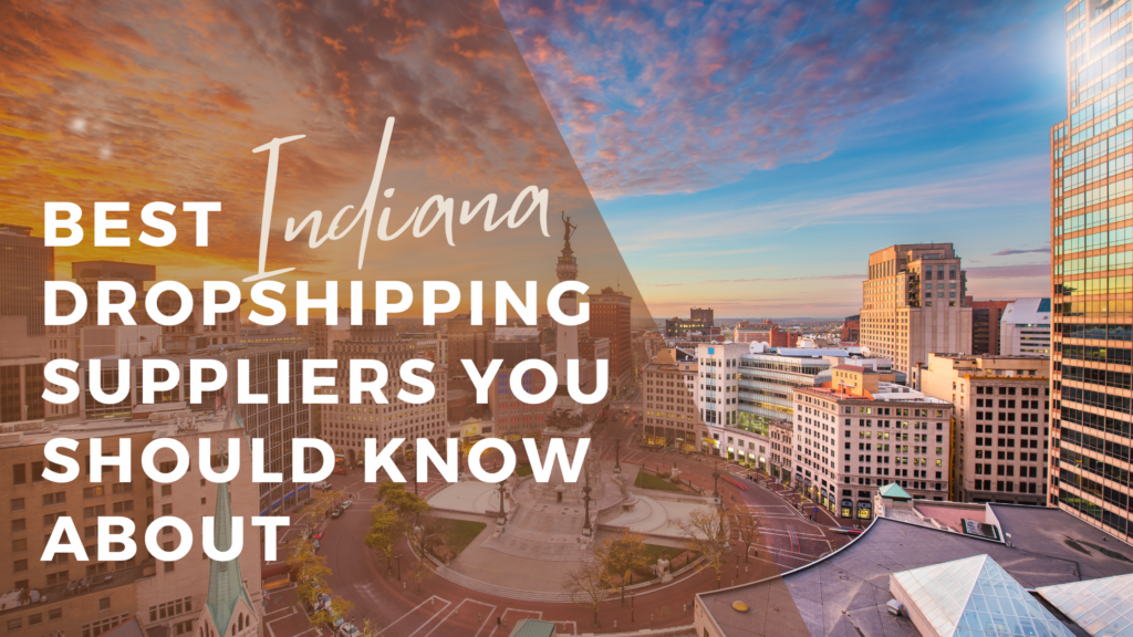 Indiana Dropshipping Suppliers