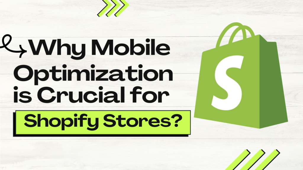 Mobile Optimization for Shopify Stores