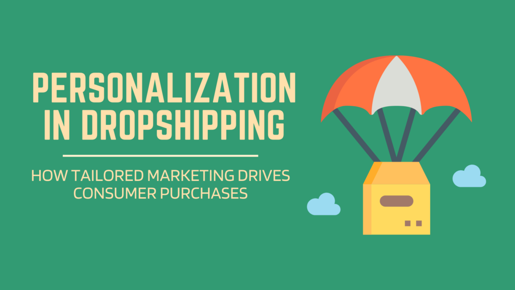 Personalization in Dropshipping